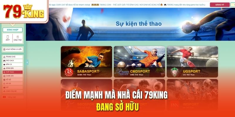 Điểm mạnh mà nhà cái 79King đang sở hữu