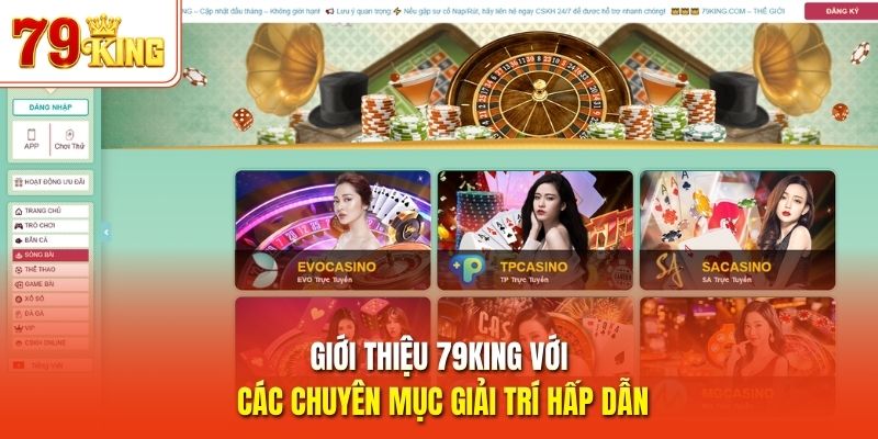 Giới thiệu 79King với các chuyên mục giải trí hấp dẫn