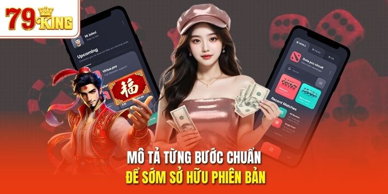 Mô tả từng bước chuẩn để sớm sở hữu phiên bản