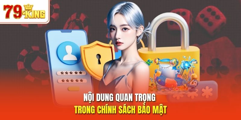 Nội dung quan trọng trong chính sách bảo mật