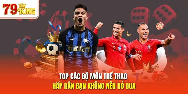 Top các bộ môn thể thao hấp dẫn bạn không nên bỏ qua