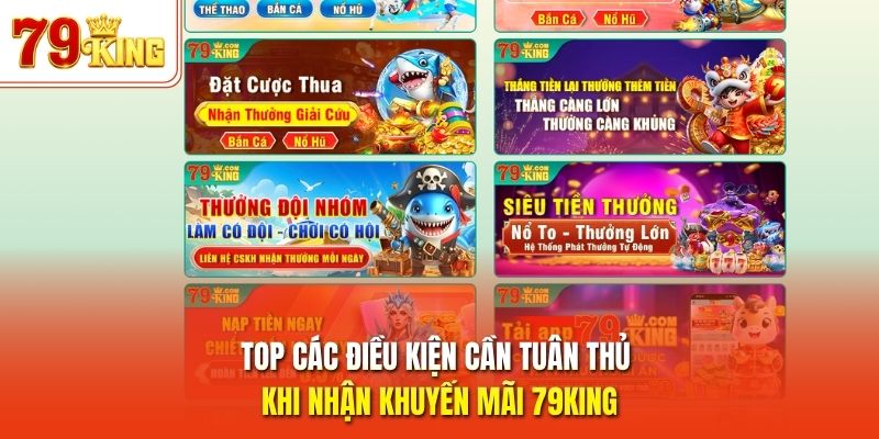 Top các điều kiện cần tuân thủ khi nhận khuyến mãi 79King