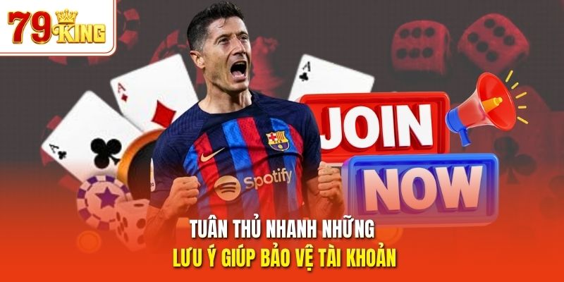 Tuân thủ nhanh những lưu ý giúp bảo vệ tài khoản