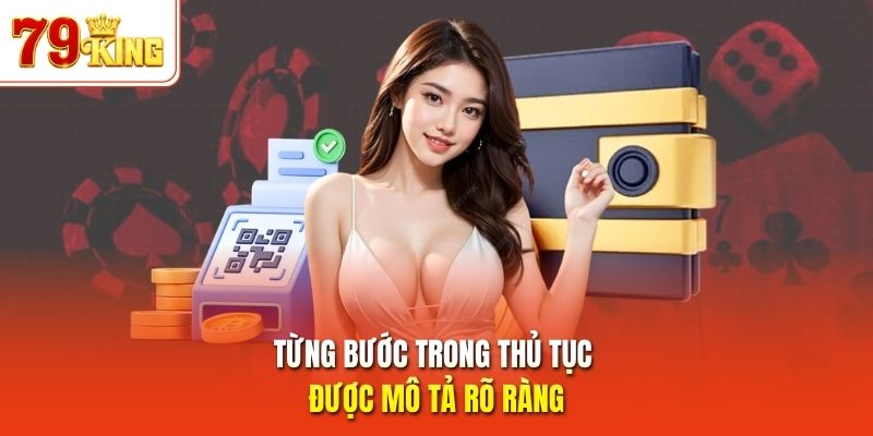Từng bước trong thủ tục được mô tả rõ ràng